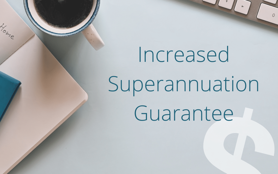 Keep your eyes peeled for the Super Guarantee pay increase set to take effect 1 July